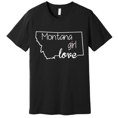 Montana Girl Love Montana State Home Premium T-Shirt