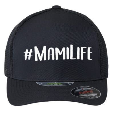 Mami Grandma MotherS Day Idea Mami Life Flexfit Unipanel Trucker Cap