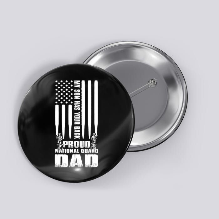 Mens Gift My Son Has Your Back Proud National Guard Dad Army Dad Gift Button