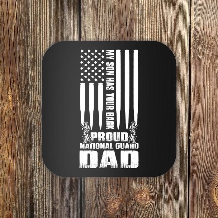 Mens Gift My Son Has Your Back Proud National Guard Dad Army Dad Gift Coaster