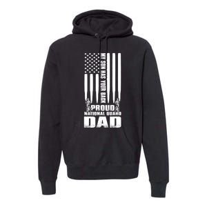 Mens Gift My Son Has Your Back Proud National Guard Dad Army Dad Gift Premium Hoodie