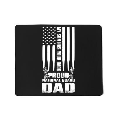 Mens Gift My Son Has Your Back Proud National Guard Dad Army Dad Gift Mousepad