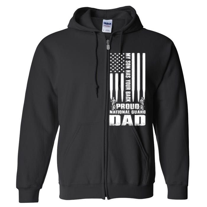 Mens Gift My Son Has Your Back Proud National Guard Dad Army Dad Gift Full Zip Hoodie