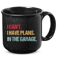 Mechanics Garage Mechanic I Can't I Have Plans In The Garage Cute Gift 15oz Campfire Ceramic Mug
