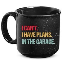 Mechanics Garage Mechanic I Can't I Have Plans In The Garage Cute Gift 15oz Campfire Ceramic Mug