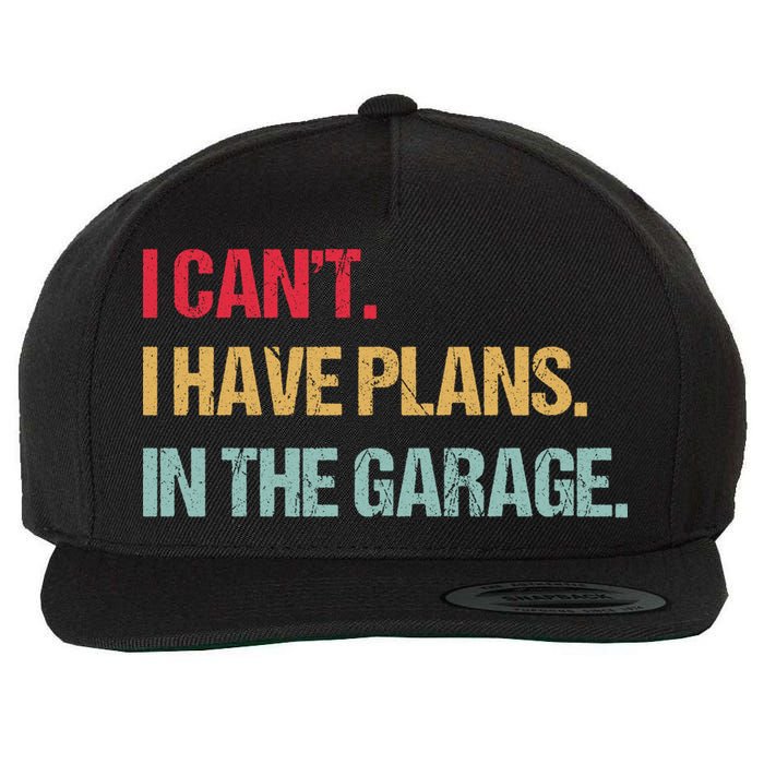 Mechanics Garage Mechanic I Can't I Have Plans In The Garage Cute Gift Wool Snapback Cap