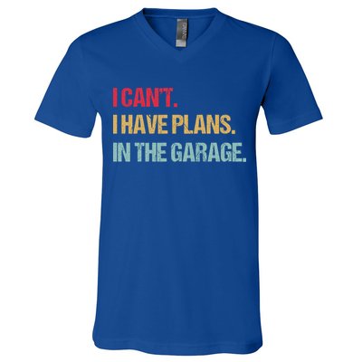 Mechanics Garage Mechanic I Can't I Have Plans In The Garage Cute Gift V-Neck T-Shirt