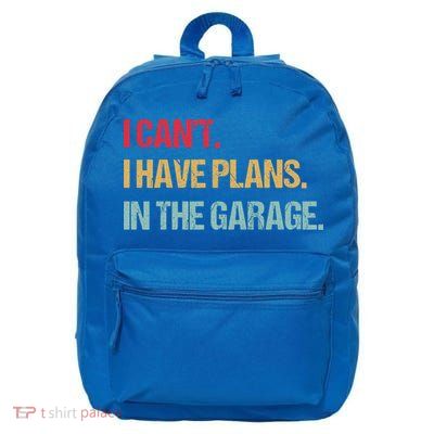 Mechanics Garage Mechanic I Can't I Have Plans In The Garage Cute Gift 16 in Basic Backpack