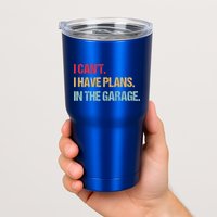 Mechanics Garage Mechanic I Can't I Have Plans In The Garage Cute Gift Tumbler