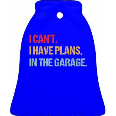 Mechanics Garage Mechanic I Can't I Have Plans In The Garage Cute Gift Ceramic Bell Ornament