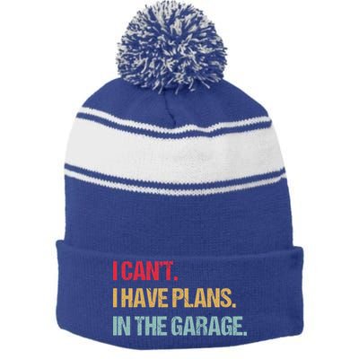 Mechanics Garage Mechanic I Can't I Have Plans In The Garage Cute Gift Stripe Pom Pom Beanie