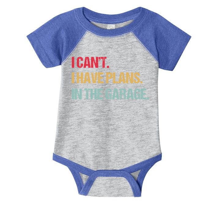 Mechanics Garage Mechanic I Can't I Have Plans In The Garage Cute Gift Infant Baby Jersey Bodysuit