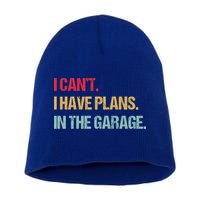 Mechanics Garage Mechanic I Can't I Have Plans In The Garage Cute Gift Short Acrylic Beanie
