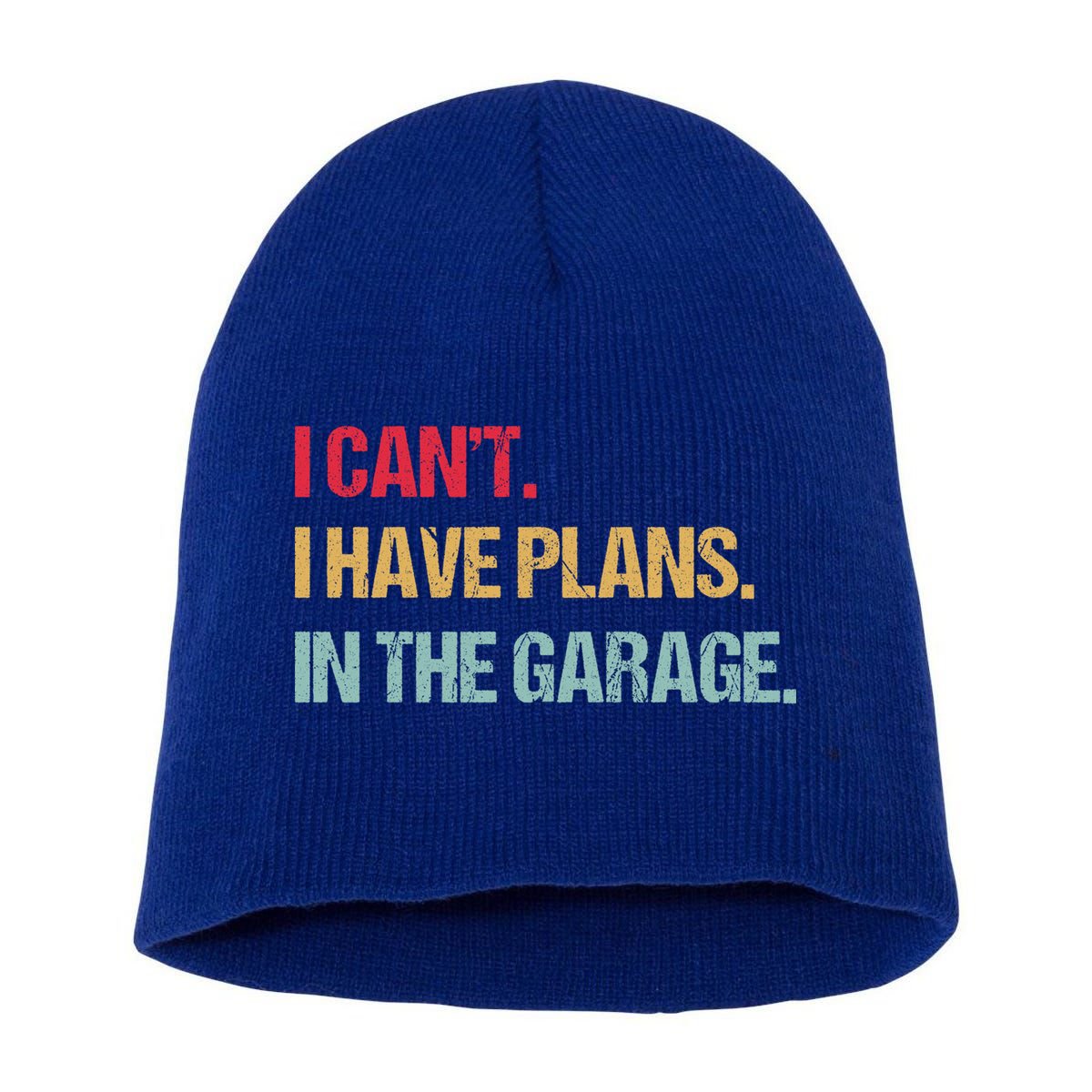 Mechanics Garage Mechanic I Can't I Have Plans In The Garage Cute Gift Short Acrylic Beanie