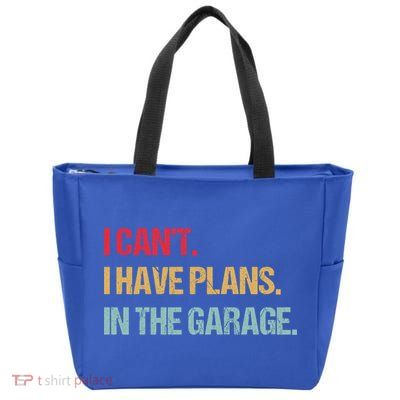 Mechanics Garage Mechanic I Can't I Have Plans In The Garage Cute Gift Zip Tote Bag