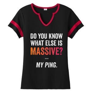 Massive Gaming Meme Ping Gamers Humor Funny Gamer Ladies Halftime Notch Neck Tee