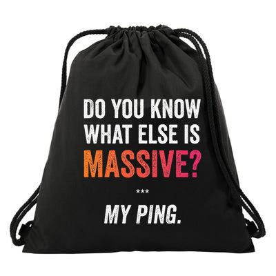 Massive Gaming Meme Ping Gamers Humor Funny Gamer Drawstring Bag