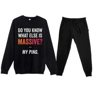 Massive Gaming Meme Ping Gamers Humor Funny Gamer Premium Crewneck Sweatsuit Set