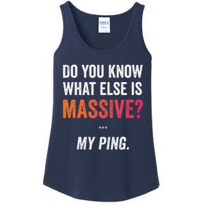 Massive Gaming Meme Ping Gamers Humor Funny Gamer Ladies Essential Tank