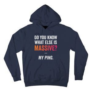 Massive Gaming Meme Ping Gamers Humor Funny Gamer Tall Hoodie