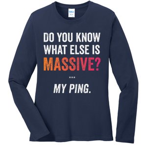 Massive Gaming Meme Ping Gamers Humor Funny Gamer Ladies Long Sleeve Shirt