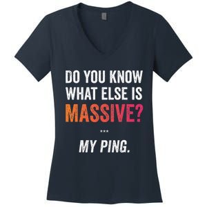 Massive Gaming Meme Ping Gamers Humor Funny Gamer Women's V-Neck T-Shirt