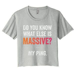 Massive Gaming Meme Ping Gamers Humor Funny Gamer Women's Crop Top Tee