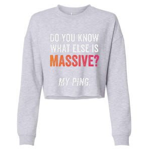 Massive Gaming Meme Ping Gamers Humor Funny Gamer Cropped Pullover Crew