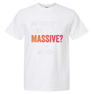 Massive Gaming Meme Ping Gamers Humor Funny Gamer Garment-Dyed Heavyweight T-Shirt