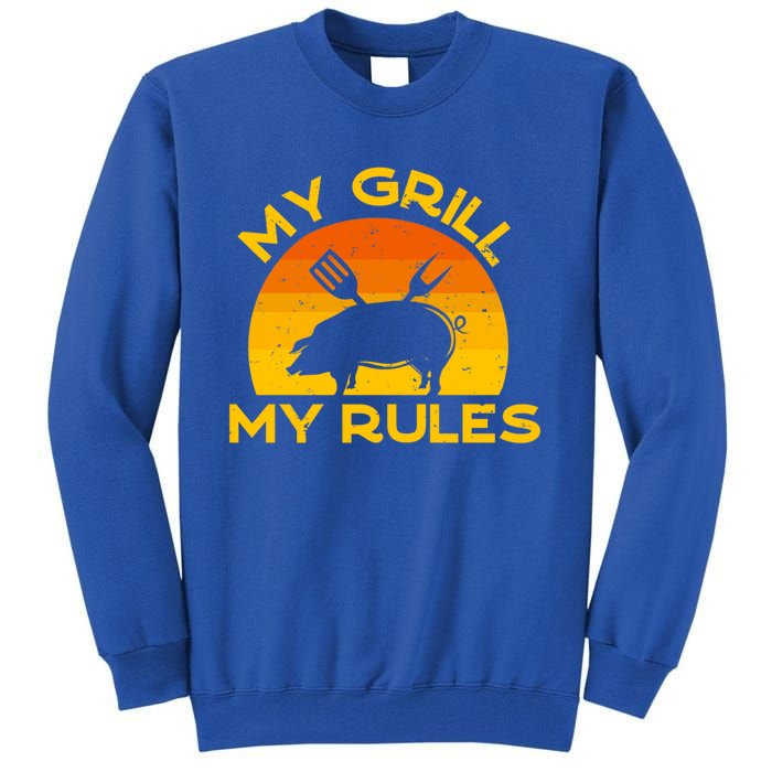 My Grill My Rules Funny Fathers Day Grillmaster Pork Bbq Gift Tall Sweatshirt