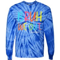 Meaningful Gift Tie-Dye Long Sleeve Shirt