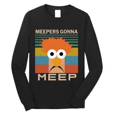 Meepers Gonna Meep Long Sleeve Shirt