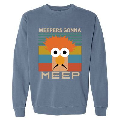 Meepers Gonna Meep Garment-Dyed Sweatshirt