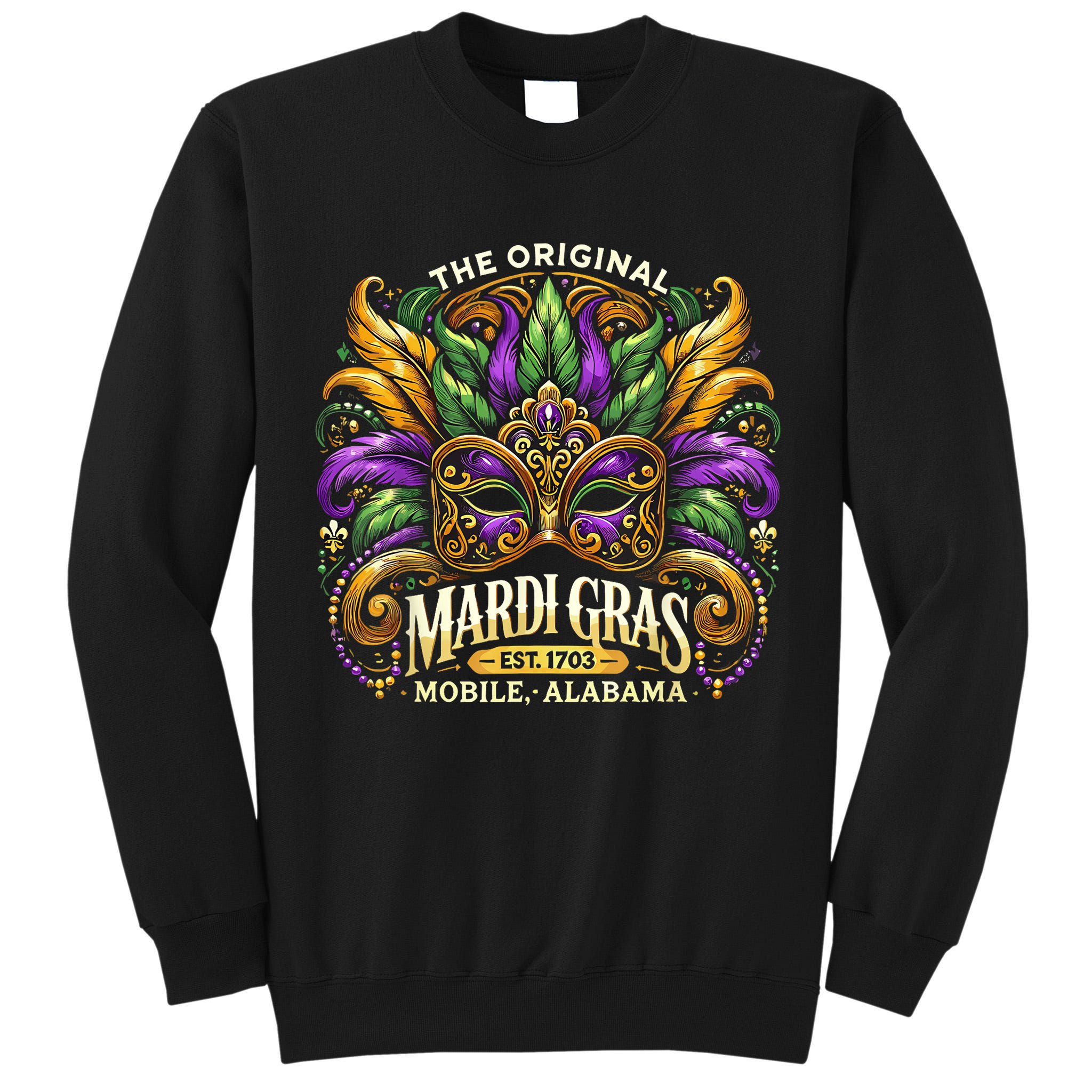 Mardi Gras Mask The Original Mobile Alabama Mardi Gras Tall Sweatshirt