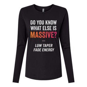 Massive Gaming Meme Funny Low Taper Fade Energy Meme Womens Cotton Relaxed Long Sleeve T-Shirt