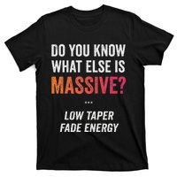 Massive Gaming Meme Funny Low Taper Fade Energy Meme T-Shirt