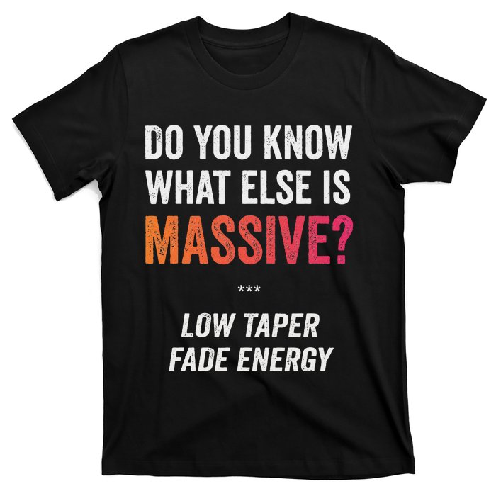 Massive Gaming Meme Funny Low Taper Fade Energy Meme T-Shirt