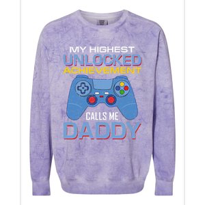 Man Gift My Highest Unlocked Achievet Calls Me Daddy Gift Colorblast Crewneck Sweatshirt