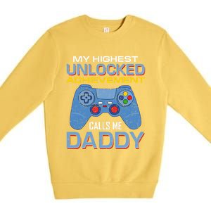 Man Gift My Highest Unlocked Achievet Calls Me Daddy Gift Premium Crewneck Sweatshirt