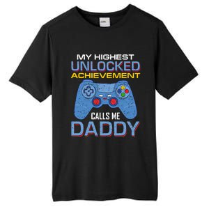 Man Gift My Highest Unlocked Achievet Calls Me Daddy Gift Tall Fusion ChromaSoft Performance T-Shirt