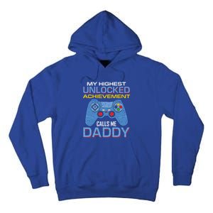 Man Gift My Highest Unlocked Achievet Calls Me Daddy Gift Tall Hoodie