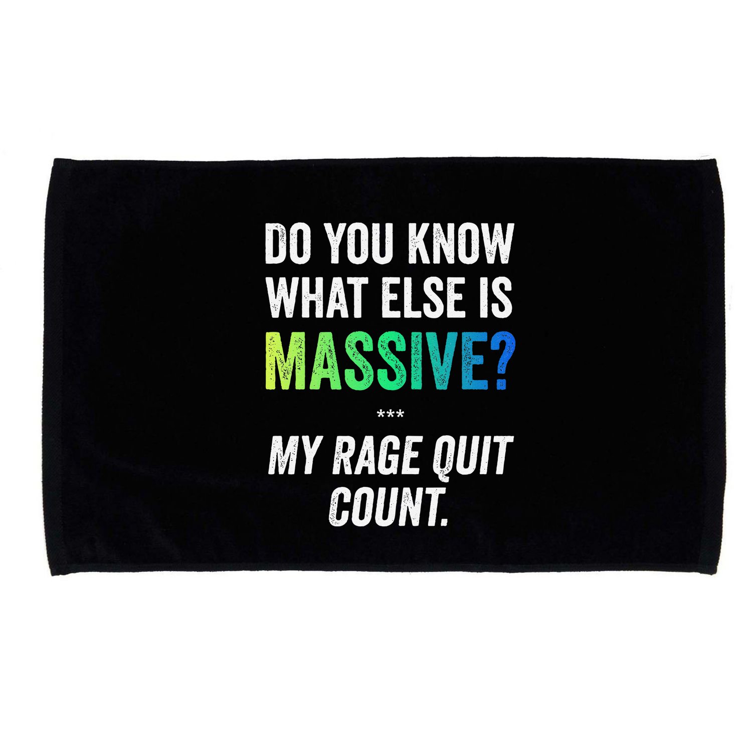 Massive Gaming Meme Rage Quit Gamers Humor Funny Gamer Microfiber Hand Towel