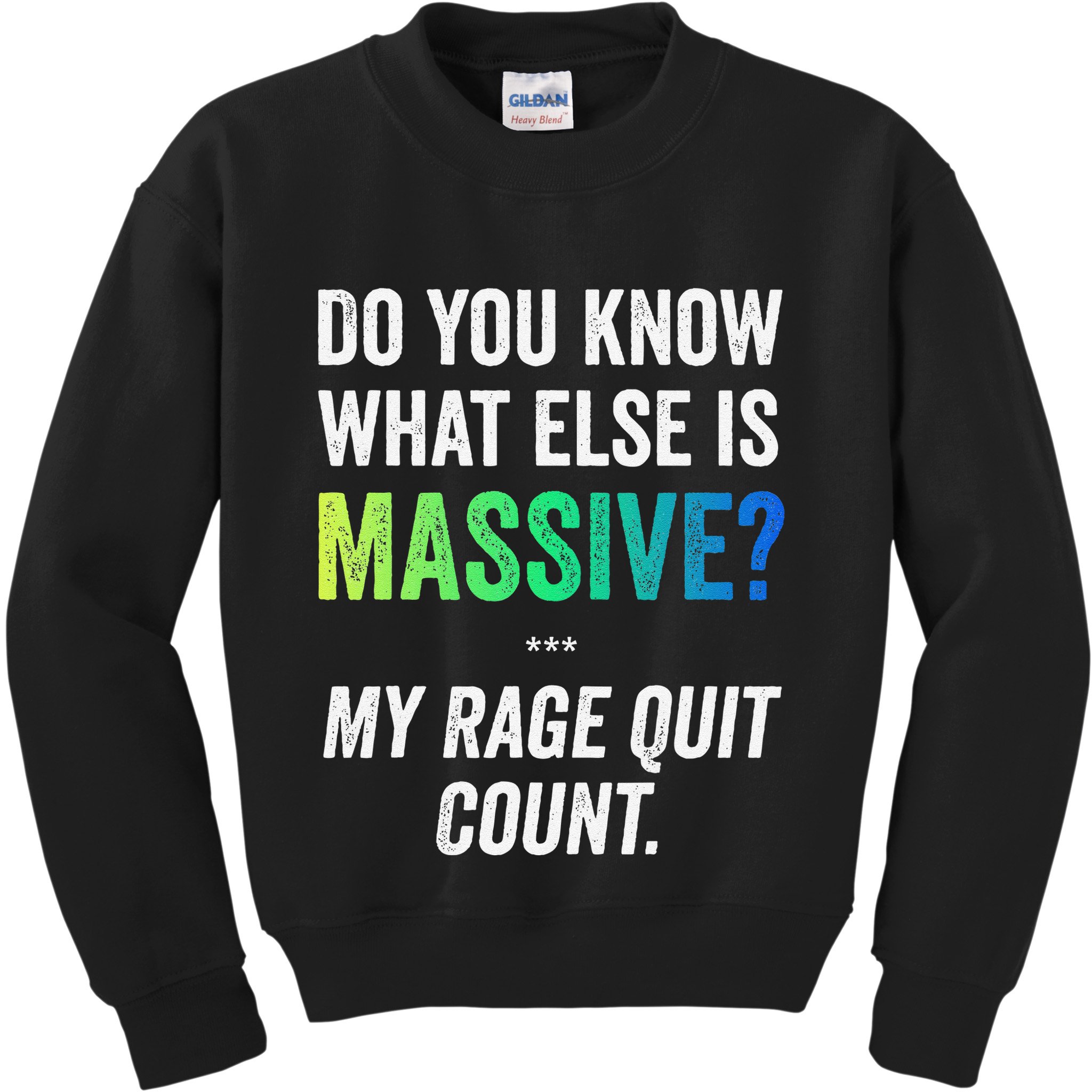 Massive Gaming Meme Rage Quit Gamers Humor Funny Gamer Kids Sweatshirt