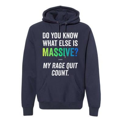 Massive Gaming Meme Rage Quit Gamers Humor Funny Gamer Premium Hoodie