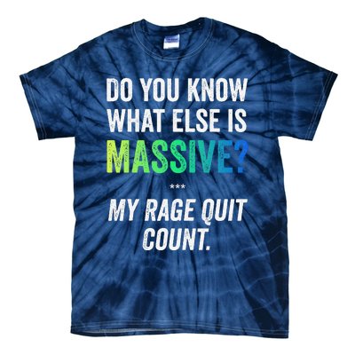 Massive Gaming Meme Rage Quit Gamers Humor Funny Gamer Tie-Dye T-Shirt