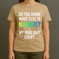 Massive Gaming Meme Rage Quit Gamers Humor Funny Gamer T-Shirt