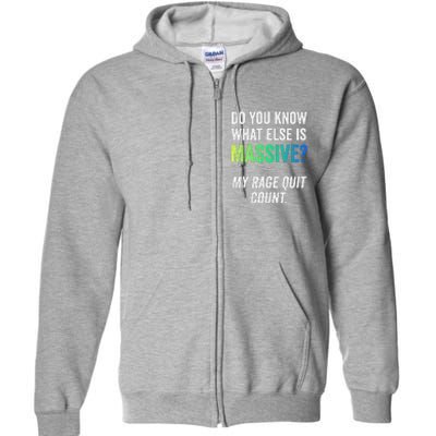 Massive Gaming Meme Rage Quit Gamers Humor Funny Gamer Full Zip Hoodie