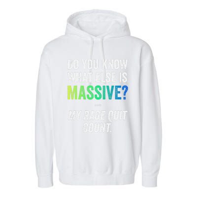 Massive Gaming Meme Rage Quit Gamers Humor Funny Gamer Garment-Dyed Fleece Hoodie