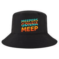 Meepers Gonna Meep Funny Slang Party Cool Comfort Performance Bucket Hat