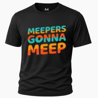 Meepers Gonna Meep Funny Slang Party Cooling Performance Crew T-Shirt